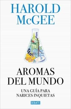 Aromas del mundo - Harold Mcgee