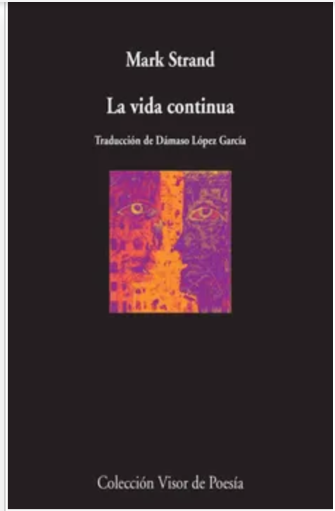 La Vida Continua - Mark Strand