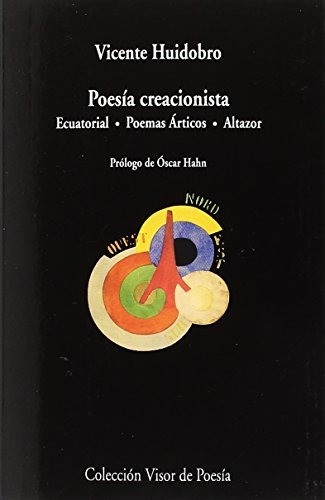 Poesía creacionista - Vicente Huidobro