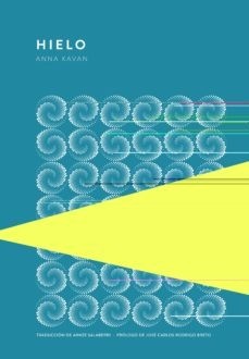 Hielo - Anna Kavan