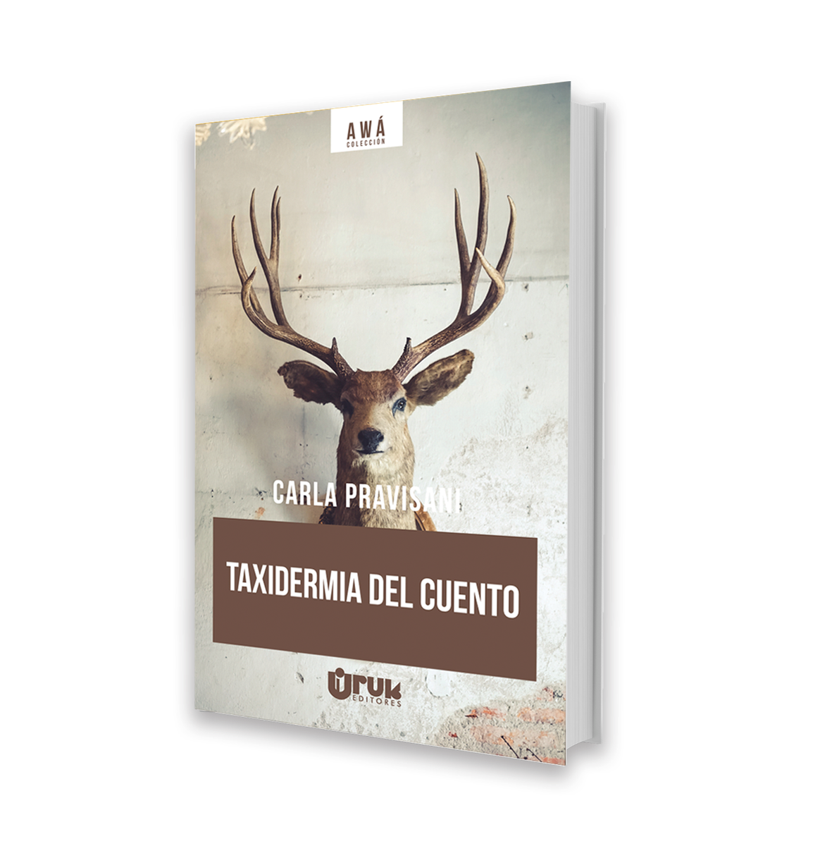 Taxidermia del cuento - Carla Pravisani
