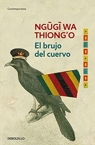 El brujo del cuervo - Ngugi Wa Thiong'o