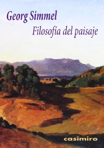 Filosofía del paisaje - Georg Simmel