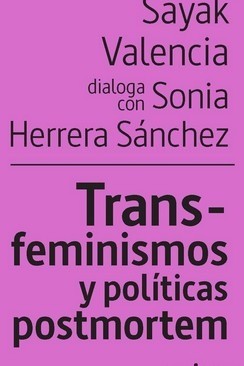 Trans-feminismos y políticas postmortem - VVAA