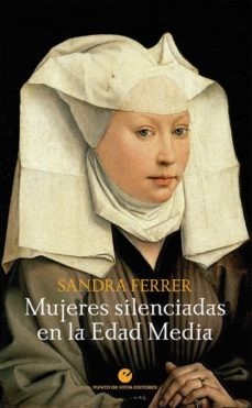 Mujeres silenciadas en la Edad Media - Sandra Ferrer