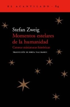 Momentos estelares de la humanidad - Stefan Zweig