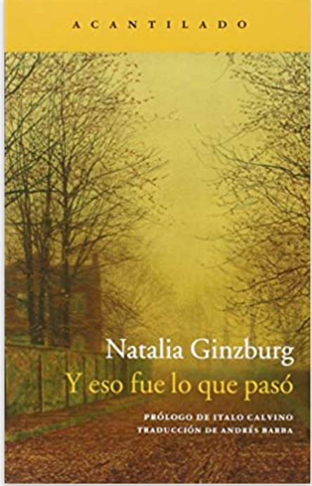 Y eso fue lo que pasó - Natalia Ginzburg
