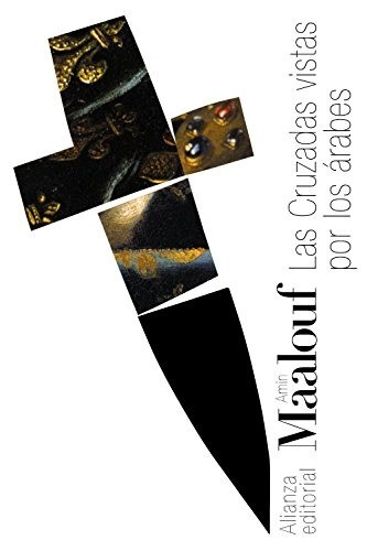 Las Cruzadas vistas por los árabes - Amin Maalouf