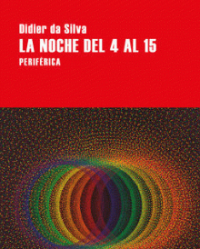 La noche del 4 al 15 - Didier Da Silva