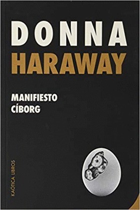 Manifiesto cyborg - Donna Haraway