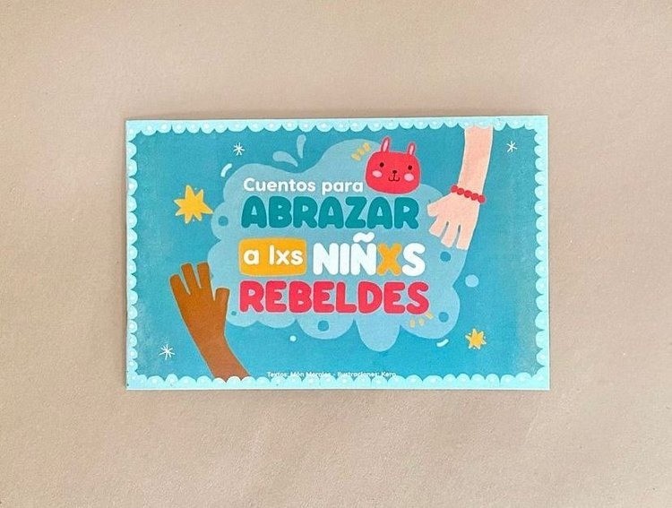 Cuentos para abrazar a lxs niñxs rebeldes - VVAA