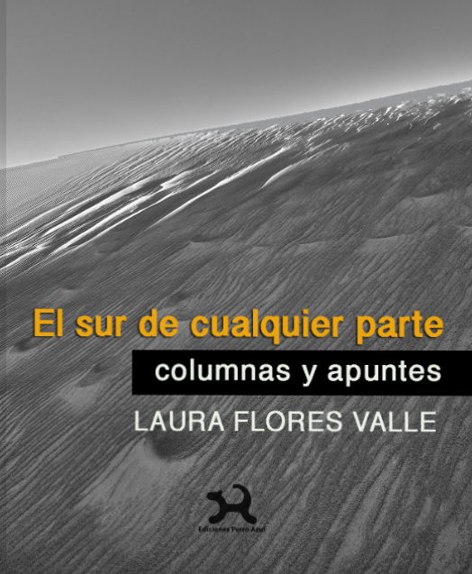 El sur de cualquier parte - Laura Flores Valle