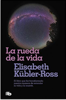 La rueda de la vida - Elisabeth Kübler-Ross