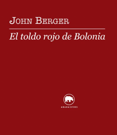 El toldo rojo de bolonia - John Berger