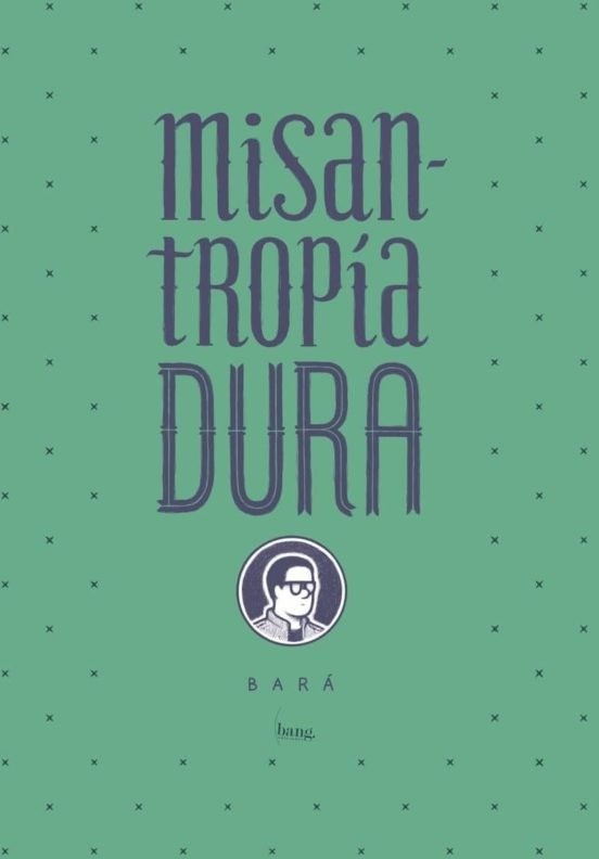 Misantropía dura - Bara