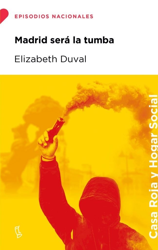 Madrid será la tumba - Elizabeth Duval