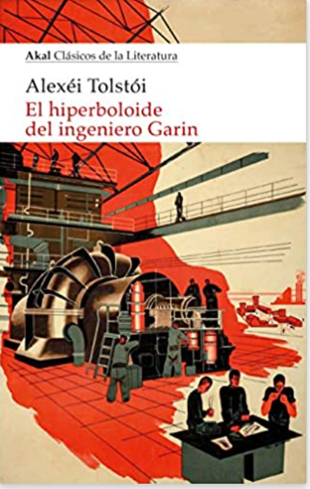 El hiperboloide del ingeniero Garin - Alexei Tolstói