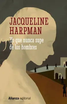 Yo que nunca supe de los hombres - Jacqueline Harpman