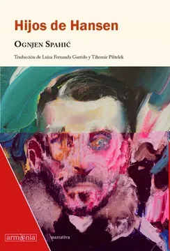 Los hijos de Hansen - Ognjen Spahic