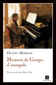 Memorias de Georges el amargado - Octave Mirbeau