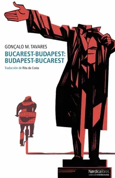 Bucarest-Budapest: Budapest-Bucarest - Gonçalo M. Tavares