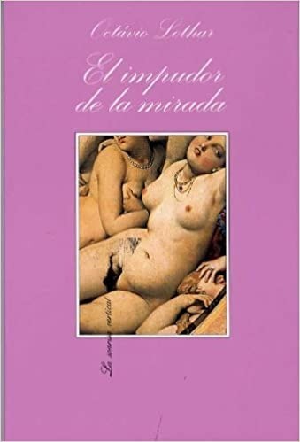 El impudor de la mirada - Octávio Lothar