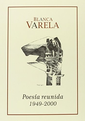 Poesía reunida - Blanca Varela