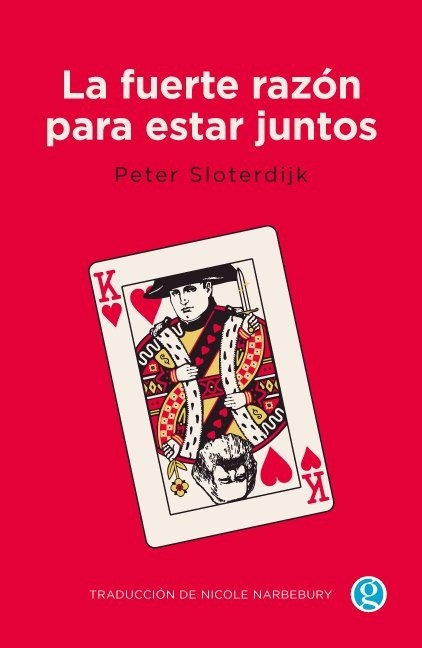 La fuerte razón para estar juntos - Peter Sloterdijk