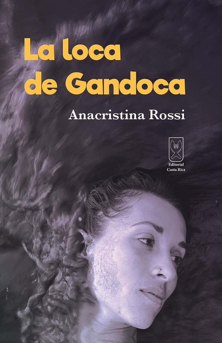La loca de Gandoca - Ana Cristina Rossi