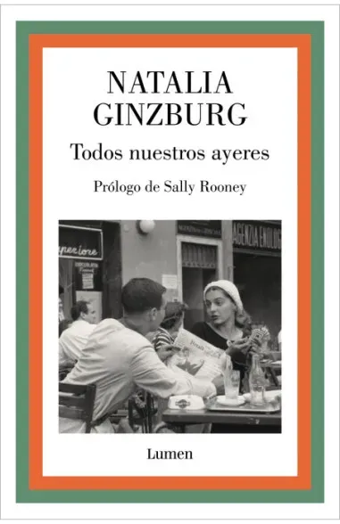 Todos nuestros ayeres - Natalia Ginzburg
