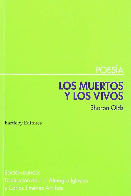 Los muertos y los vivos - Sharon Olds