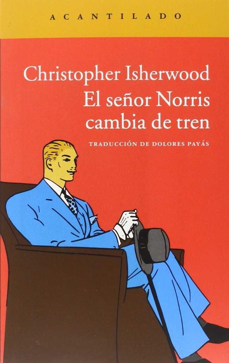 El señor Norris cambia de tren - Christopher Isherwood