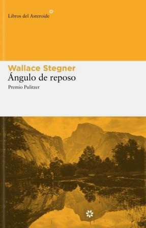 Ángulo de reposo - Wallace Stegner
