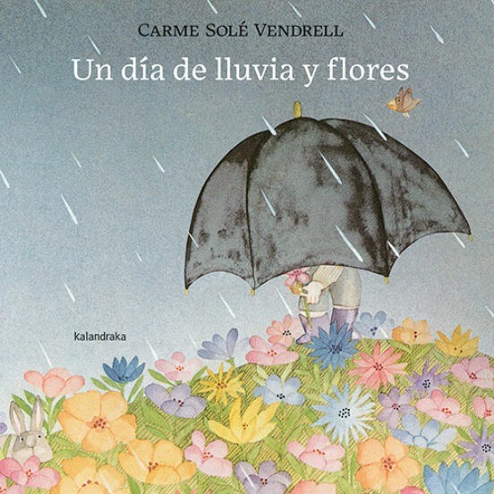 Un día de lluvia y flores - Carme Sole Vendrell