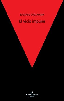 El vicio impune - Edgardo Cozarinsky