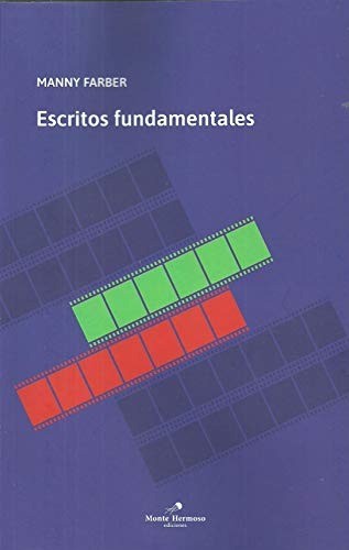 Escritos fundamentales - Manny Farber
