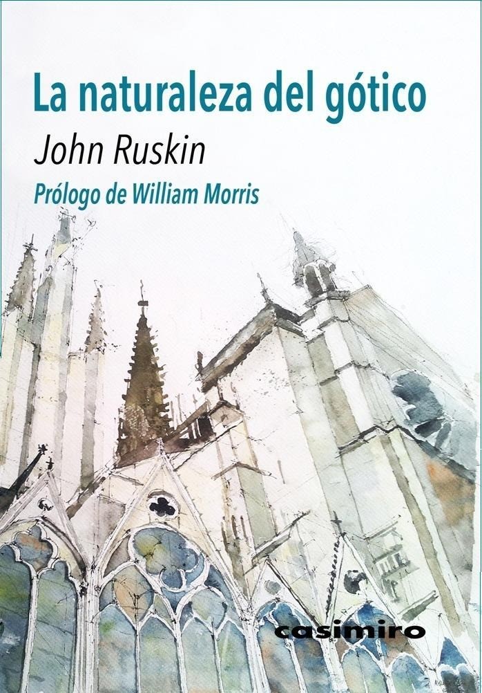 La naturaleza del gótico - John Ruskin