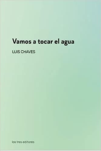 Vamos a tocar el agua - Luis Chaves
