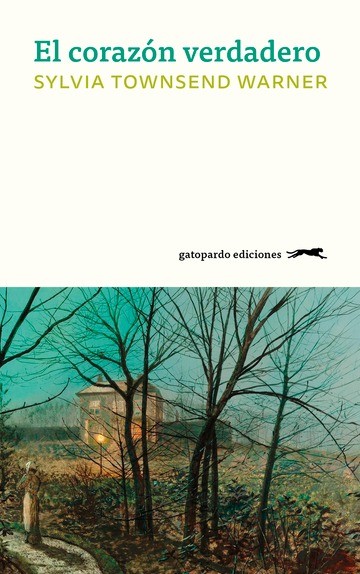 El corazón verdadero - Sylvia Townsend Warner