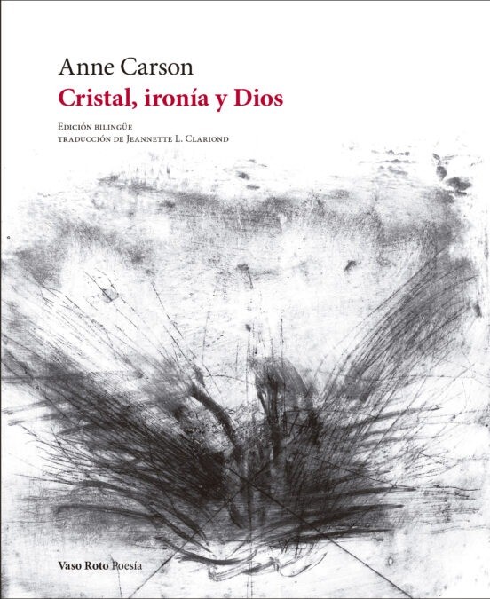 Cristal, ironía y Dios - Anne Carson