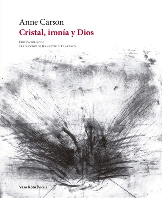 Cristal, ironía y Dios - Anne Carson