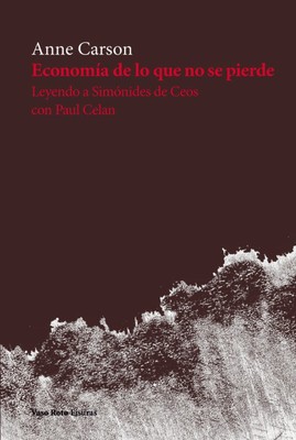 Economía de lo que no se pierde - Anne Carson