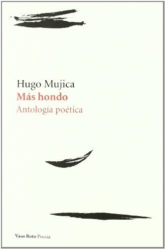 Más hondo - Hugo Mujica