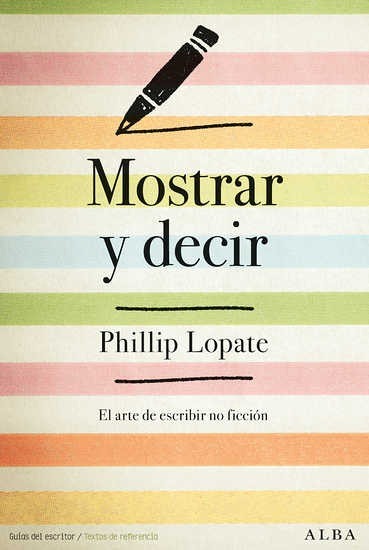 Mostrar y decir - Phillip Lopate
