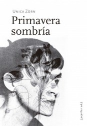 Primavera sombría - Unica Zürn