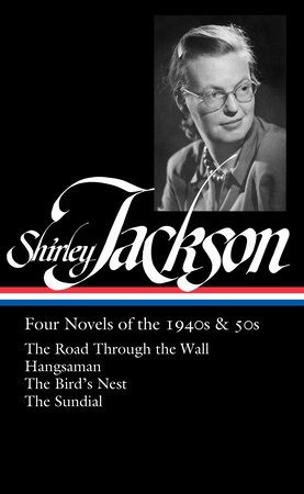 Shirley Jackson: Four Novels of the 1940s & 50s - Shirley Jackson