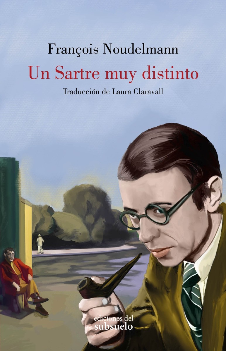Un Sartre muy distinto - François Noudelmann