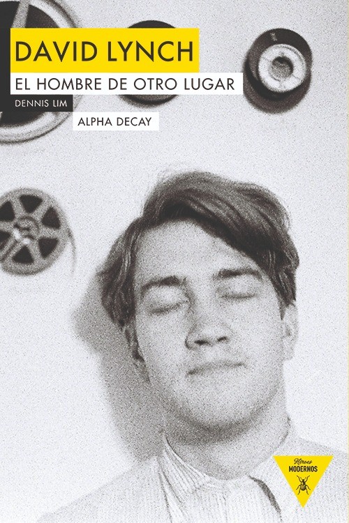 David Lynch. El hombre de otro lugar - Dennis Lim