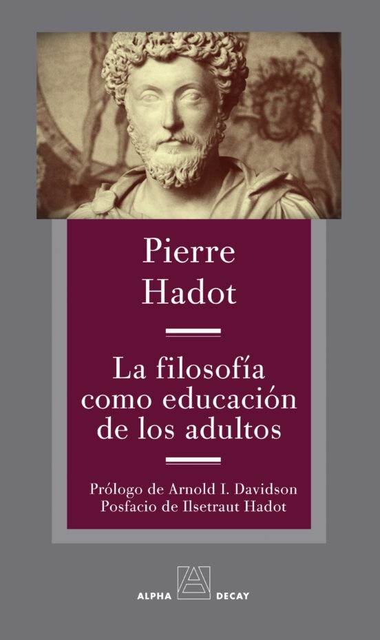 La filosofía como educación de los adultos - Pierre Hadot