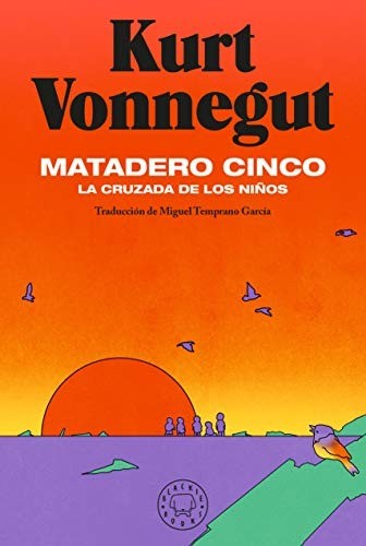 Matadero cinco - Kurt Vonnegut